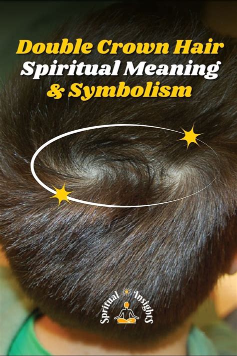 The reality Hair whorl as a character. . Double crown hair spiritual meaning